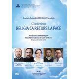 DVD Religia ca recurs la pace - Parintele Necula, Iulia Badea Gueritee, editura Libris Editorial