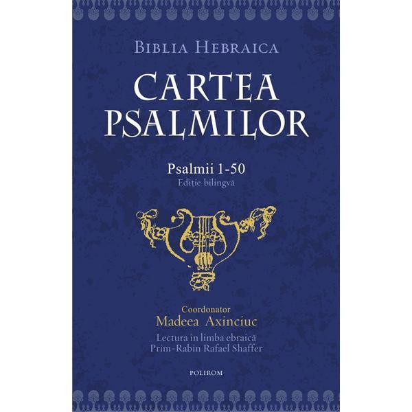 Cartea psalmilor. psalmii 1-50, editura polirom