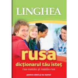 Rusa. dictionarul tau istet rus-roman, roman-rus, editura linghea