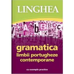 Gramatica limbii portugheze contemporane cu exemple practice, editura Linghea