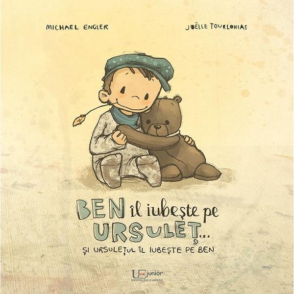 Ben il iubeste pe ursulet... - joelle tourlonias, michael engler, editura univers enciclopedic