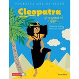 Povestea mea de seara: Cleopatra si regatul ei, Egiptul - Christine Palluy, Prisca Le Tande, editura Niculescu