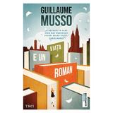 Viata e un roman - Guillaume Musso, editura Trei