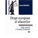 Drept european al afacerilor - Sergiu Deleanu, editura Universul Juridic