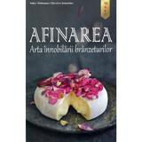 Afinarea Arta innobilarii branzeturilor - volker waltmann, christine schneider