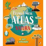 Primul meu atlas. Natura, editura Litera