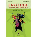 English Through Drama - Student S Book High School Level - Luana Chira, Brenda Walker, editura Rao