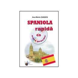 Spaniola rapida cu CD curs practic - Ana-Maria Cazacu, editura Steaua Nordului