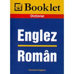 Dictionar Englez-Roman - Cosmina Draghici, editura Booklet
