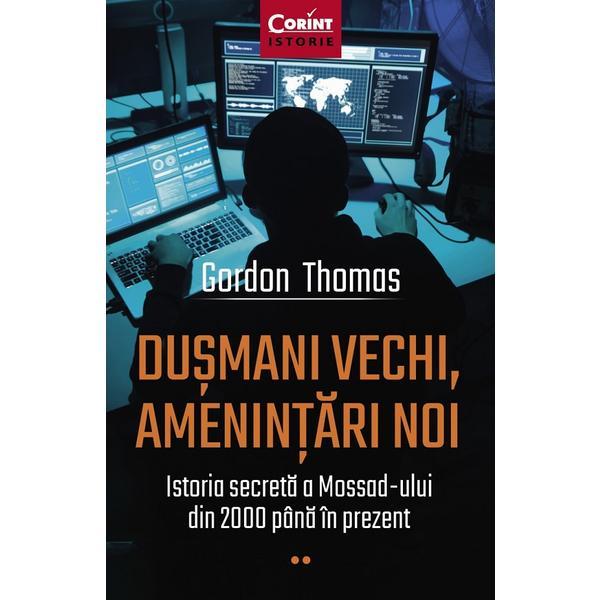 Dusmani vechi, amenintari noi - Gordon Thomas, editura Corint