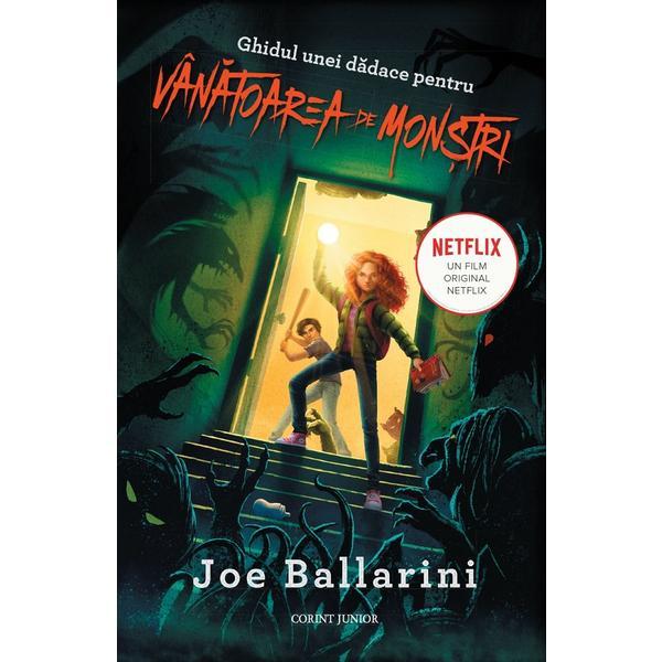 Ghidul unei dadace pentru vanatoarea de monstri - Joe Ballarini, editura Corint