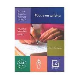 Focus on writing - Manuela Cadaru, editura Booklet