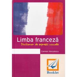 Dictionar de expresii uzuale - Franceza Ed.2016 - Carmen Voiculescu, editura Booklet