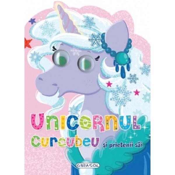 Unicornul curcubeu si prietenii sai, editura girasol