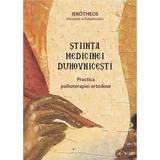 Stiinta medicinei duhovnicesti - Ierotheos, Mitropolit al Nafpaktosului, editura Sophia