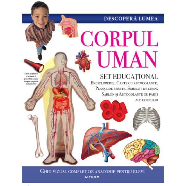 Descopera lumea. Corpul uman, editura Litera
