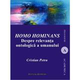 Homo hominans. despre relevanta ontologica a umanului - cristian petru