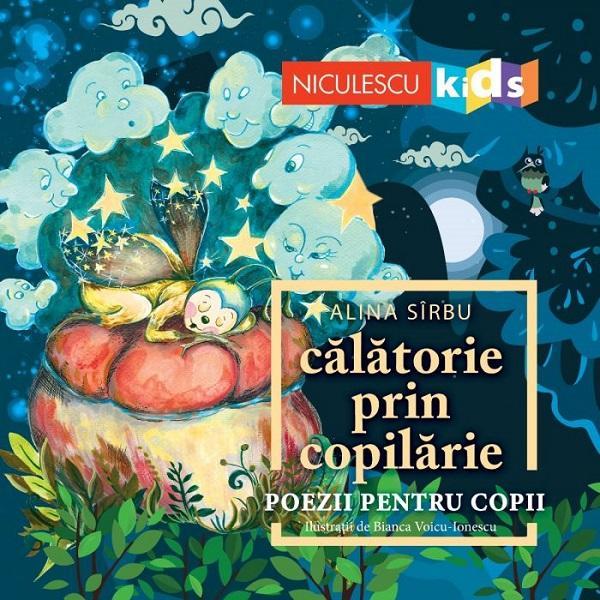 Calatorie prin copilarie - Alina Sirbu, editura Niculescu