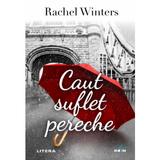 Caut suflet pereche - Rachel Winters, editura Litera