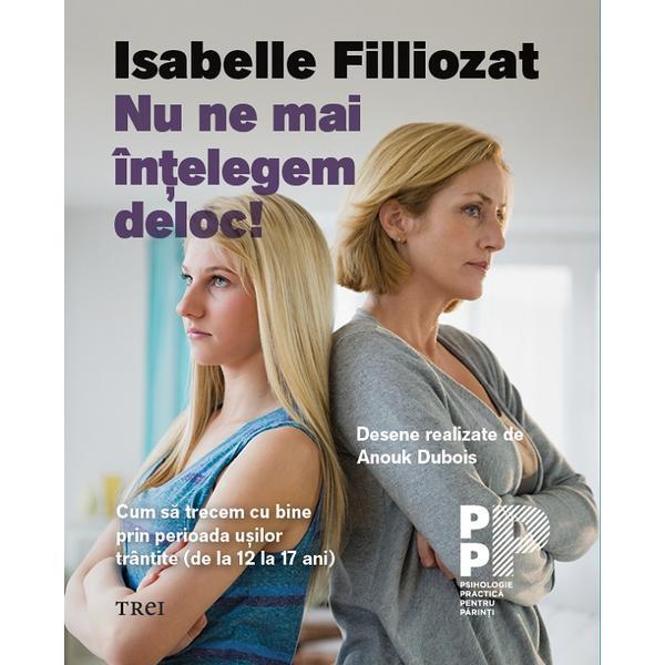 Nu ne mai intelegem deloc! - isabelle filliozat