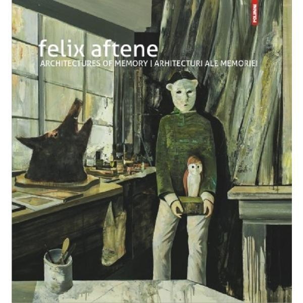 Arhitecturi ale memoriei. architectures of memory - felix aftene, editura polirom