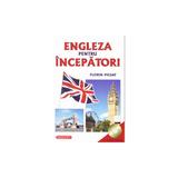 Engleza pentru incepatori + CD - Florin Musat, editura Exigent