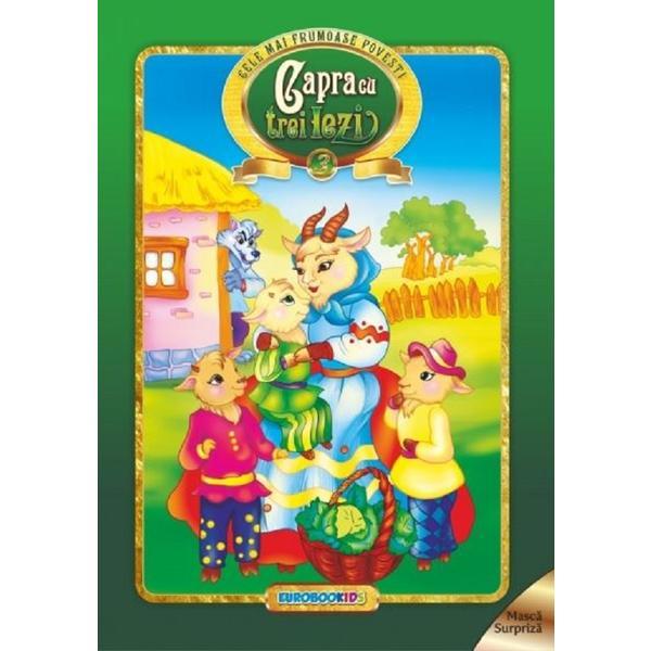 Capra cu trei iezi. Cele mai frumoase povesti, editura Eurobookids