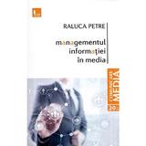 Managementul informatiei in media - Raluca Petre, editura Tritonic
