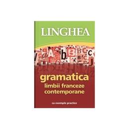 Gramatica limbii franceze contempotane, editura linghea