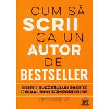 Cum sa scrii ca un autor de bestseller - Tony Rossiter, editura Didactica Publishing House