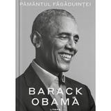 Pamantul fagaduintei - Barack Obama, editura Litera