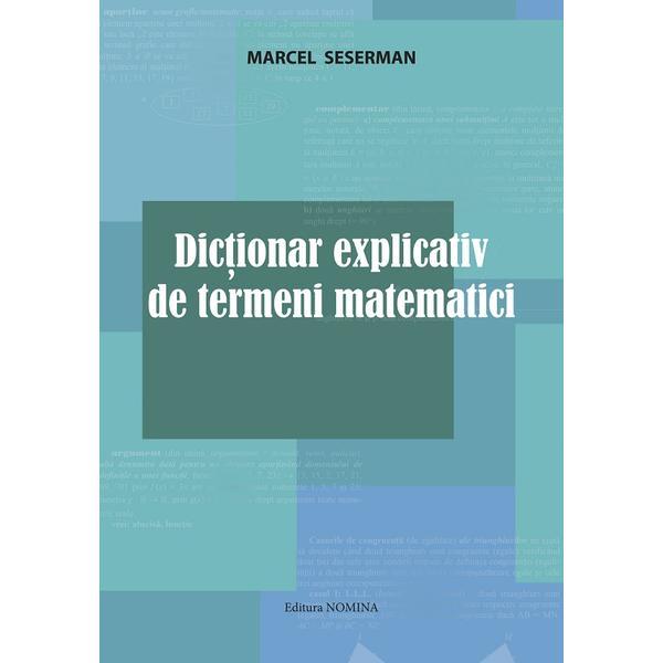 Dictionar explicativ de termeni matematici - marcel seserman