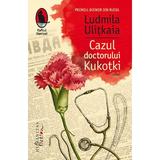Cazul doctorului Kukotki - Ludmila Ulitkaia, editura Humanitas