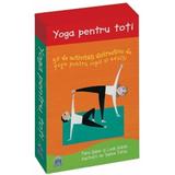 Yoga pentru toti. 50 de activitati distractive de yoga pentru copii si adulti