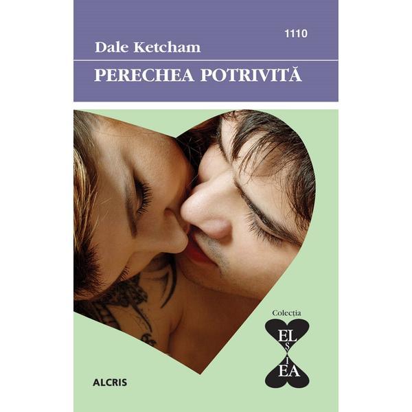 Perechea potrivita - dale ketcham, editura alcris