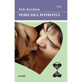 Perechea potrivita - Dale Ketcham, editura Alcris