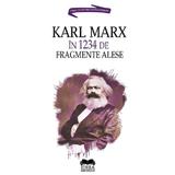 Karl Marx in 1234 de fragmente alese - Ion Ianosi, editura Ideea Europeana