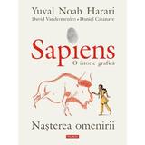 Sapiens. O istorie grafica Vol.1: Nasterea omenirii - Yuval Noah Harari, David Vandermeulen, editura Polirom