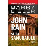 John Rain. Sabia Samuraiului - Barry Eisler, editura Meteor Press