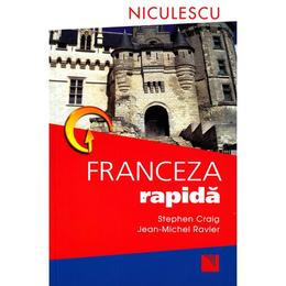 Franceza rapida - stephen craig, jean michel ravier, editura niculescu