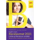 Pregatire pentru Bacalaureat 2021. Limba si literatura romana - Florin Ionita, editura Grupul Editorial Art