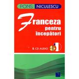 Franceza Pentru Incepatori + Cd Audio (pons), editura Niculescu