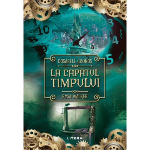 Dosarele Cronos. La capatul timpului - Rysa Walker, editura Litera