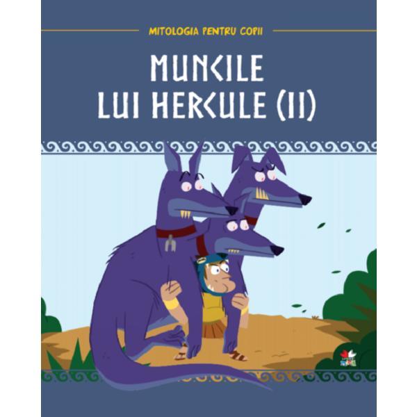 Mitologia. Muncile lui Hercule Vol.2, editura Litera