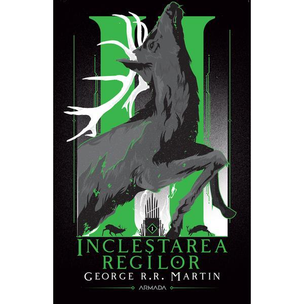 Incleștarea regilor (Seria Cântec de gheață și foc partea a II-a ed. 2020) autor George R.R. Martin, editura Nemira
