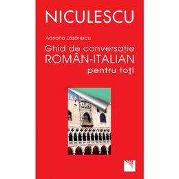 Ghid de conversatie roman-italian - Adriana Lazarescu, editura Niculescu
