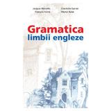 Gramatica limbii engleze - Jacques Marcelin, Chalotte Garner, Francois Faivre, Michel Ratie, editura Nomina
