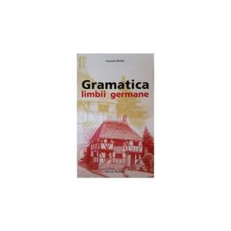 Gramatica Limbii Germane - Francois Muller, editura Nomina