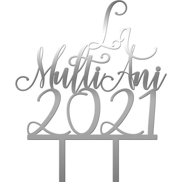 Cake topper la multi ani 2021 v3 - tomvalk