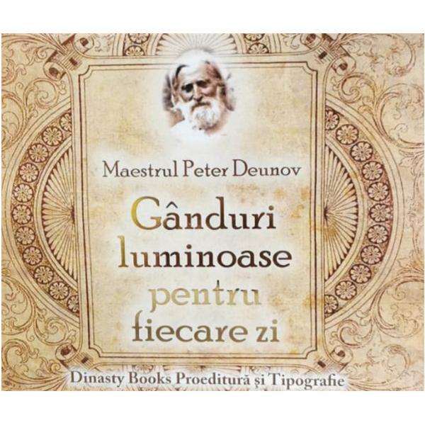 Ganduri luminoase pentru fiecare zi, autor Peter Deunov, editura Dinasty Books Proeditura si Tipografie